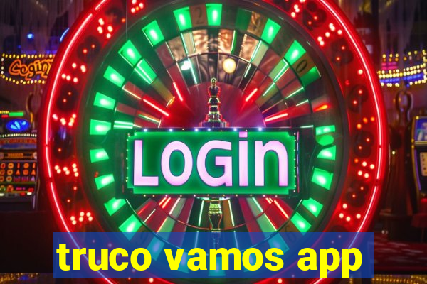 truco vamos app